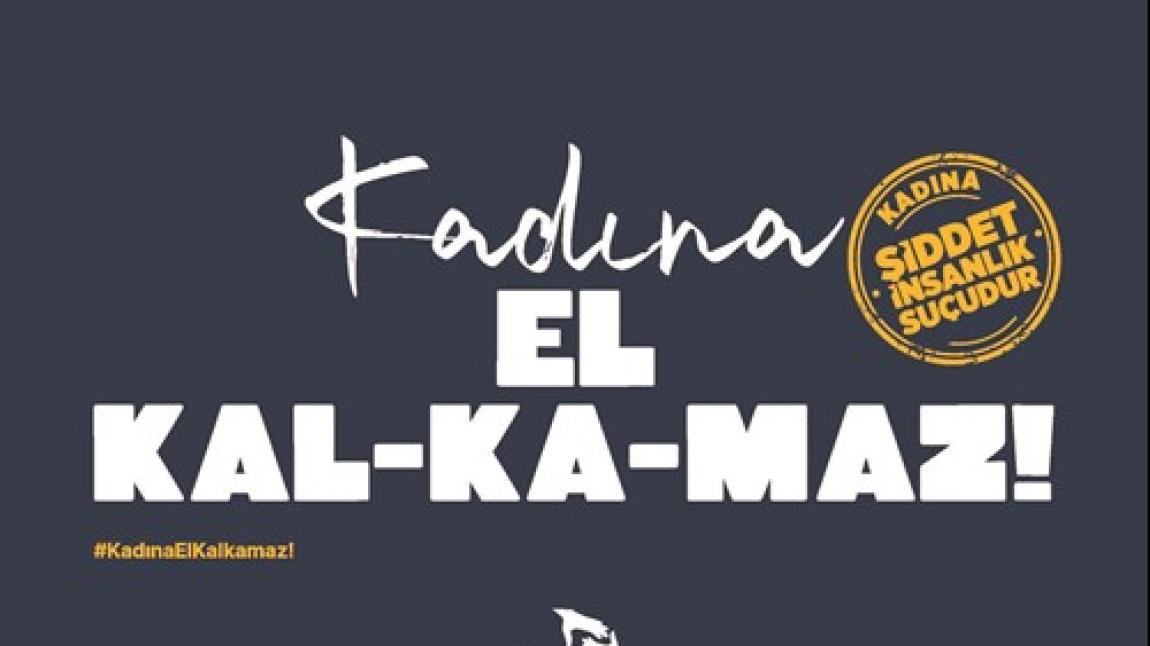 Kadına El Kalkamaz!